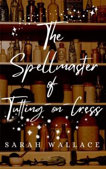 The Spellmaster of Tutting-on-Cress