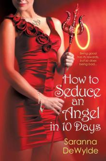 How to Seduce an Angel in 10 Days How to Seduce an Angel in 10 Days