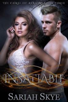 Insatiable (The Curse of Avalon Book 3)