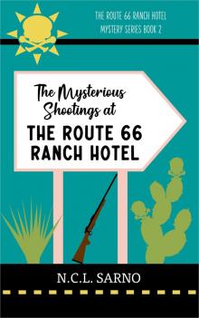 The Mysterious Shootings at The Route 66 Ranch Hotel: The Route 66 Ranch Hotel Mystery Series Book 2 The Mysterious Shootings at The Route 66 Ranch Hotel: The Route 66 Ranch Hotel Mystery Series Book 2