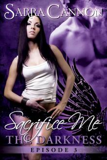Sacrifice Me: The Darkness (Episode 3)