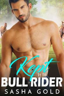 Kept by the Bull Rider