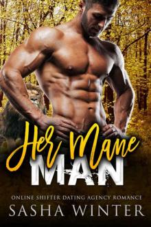 Her Mane Man (Online Shifter Dating Agency Romance)