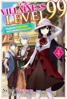 Villainess Level 99: I May Be the Hidden Boss but I'm Not the Demon Lord Act 4