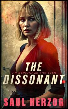 The Dissonant (Espionage Thriller Series Book 2)