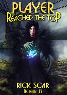 Player Reached the Top. LitRPG Series. Book VIII
