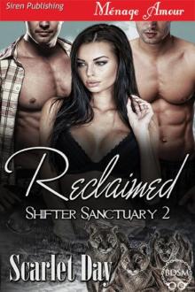 Reclaimed [Shifter Sanctuary 2] (Siren Publishing Ménage Amour)