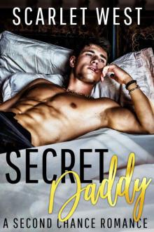 Secret Daddy: A Second Chance Romance