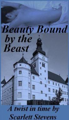 Beauty Bound by the Beast: An Erotic Short (A Twist in Time: Erotic Fairy Tale Collection)