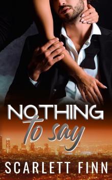 Nothing to Say Nothing to Say