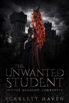 The Unwanted Student (Shifter Academy: Corrupted Book 1)