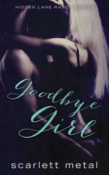 Goodbye Girl (Hidden Lane Ranch) Goodbye Girl (Hidden Lane Ranch)