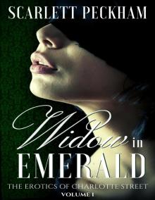 Widow in Emerald: The Erotics of Charlotte Street, Volume I