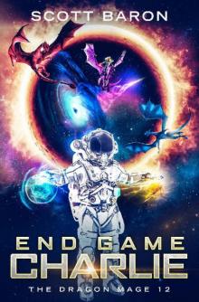 End Game Charlie: The Dragon Mage 12