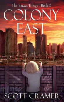 Colony East (The Toucan Trilogy, Book 2)