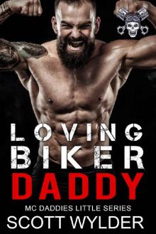 Loving Biker Daddy: An Age Play Motorcycle Club Romance (MC Daddies Little Series Book 20)