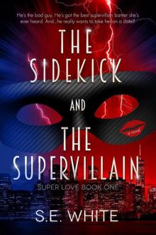The Sidekick and the Supervillain