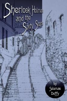 Sherlock Holmes and the Sixty Steps Sherlock Holmes and the Sixty Steps