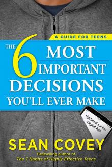 The 6 Most Important Decisions You'll Ever Make The 6 Most Important Decisions You'll Ever Make
