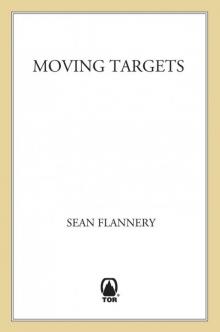 Moving Targets Moving Targets