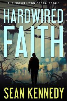 Hardwired Faith (The Exoskeleton Codex Book 1)
