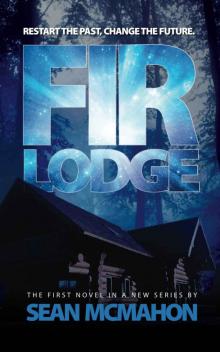 Fir Lodge_The First Novel In The Restarter Series