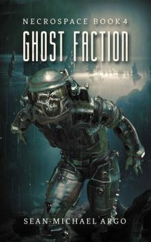 Ghost Faction (Necrospace Book 4)