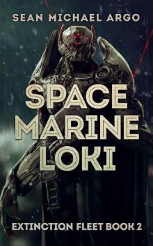 Space Marine Loki (Extinction Fleet Book 2)
