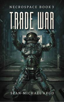 Trade War (Necrospace Book 3)