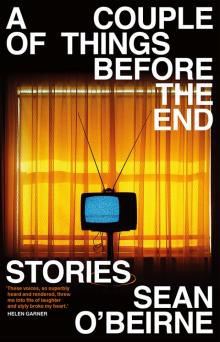 A Couple of Things Before the End