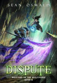 Dispute: Welcome to the Multiverse