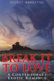 Break it to Love