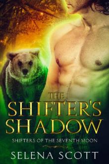 The Shifter's Shadow_Shifters Of The Seventh Moon The Shifter's Shadow_Shifters Of The Seventh Moon