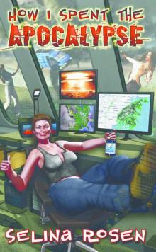 How I Spent the Apocalypse How I Spent the Apocalypse