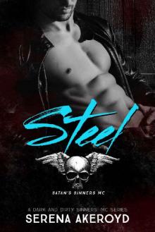 Steel: A Dark MC Romance (A Dark and Dirty Sinners’ MC Book 4)