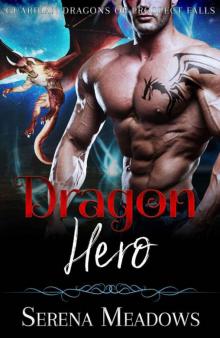 Dragon Hero (Guardian Dragons 0f Prospect Falls Book 3) Dragon Hero (Guardian Dragons 0f Prospect Falls Book 3)