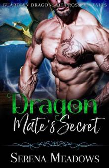 Dragon Mate's Secret (Guardian Dragons 0f Prospect Falls Book 2) Dragon Mate's Secret (Guardian Dragons 0f Prospect Falls Book 2)