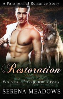 Restoration (Wolves 0f Gypsum Creek Book 4)
