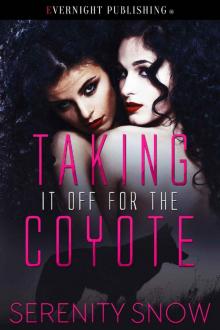 Taking It Off for the Coyote Taking It Off for the Coyote