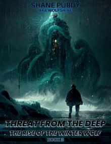Threat from the Deep: A Livestreamed Dungeon Crawl LitRPG (The Rise of the Winter Wolf Book 3)