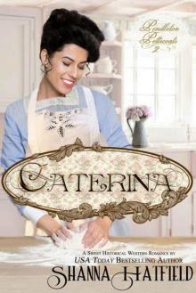 Caterina (Pendleton Petticoats Book 2)