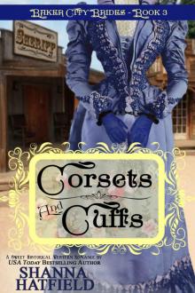 Corsets and Cuffs: (Sweet Historical Western Romance) (Baker City Brides Book 3)