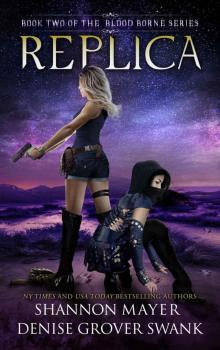 Replica (The Blood Borne Series Book 2)
