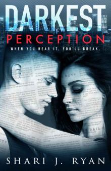 Darkest Perception_A Dark and Mind-Blowing Steamy Romance Darkest Perception_A Dark and Mind-Blowing Steamy Romance