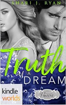Truth of a Dream_Passion, Vows & Babies Truth of a Dream_Passion, Vows & Babies