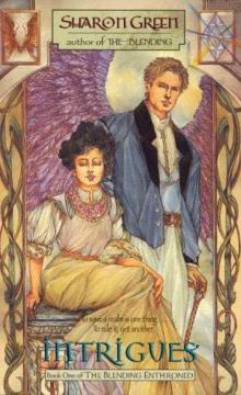 The Blending Enthroned, Book 1, Intrigues