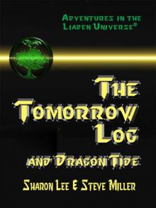 The Tomorrow Log and Dragon Tide The Tomorrow Log and Dragon Tide