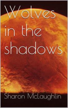 Wolves in the Shadows (The Wolf Clan Chronicles) Wolves in the Shadows (The Wolf Clan Chronicles)