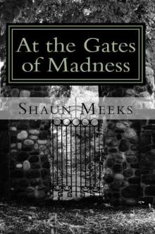 At the Gates of Madness