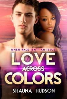 Love Across Colors (Urban BWWM Interracial Romance)